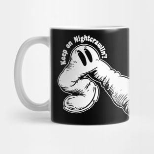 Keep on Nightcralwin'! Mug